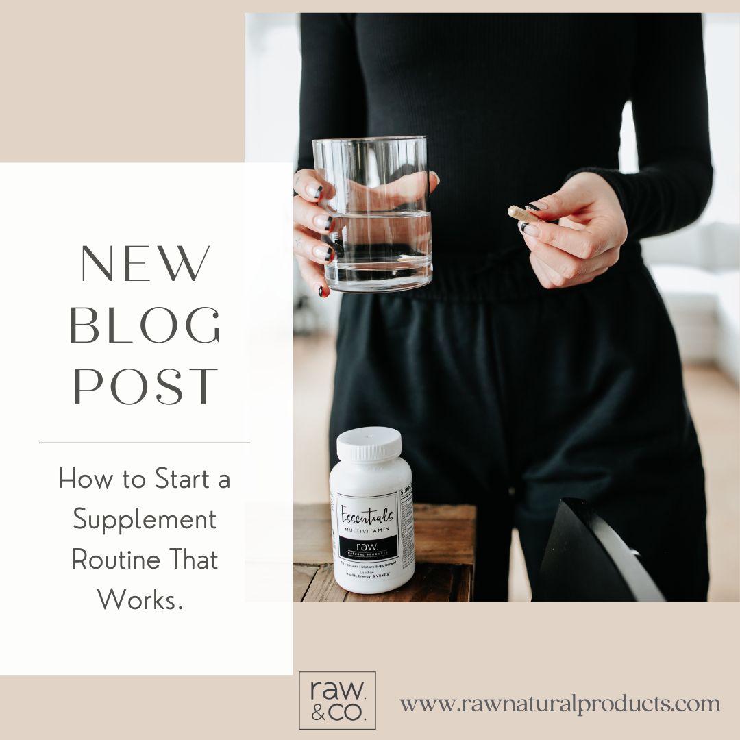 Smart Supplement Routine How To Start a Supplement Routine That Works. – Raw & Co. Natural Products